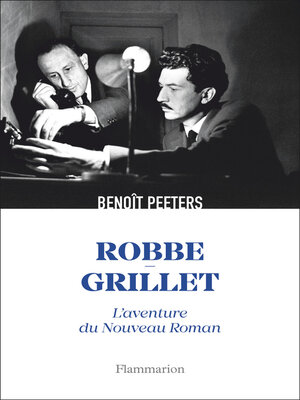 cover image of Robbe-Grillet. L'aventure du Nouveau Roman